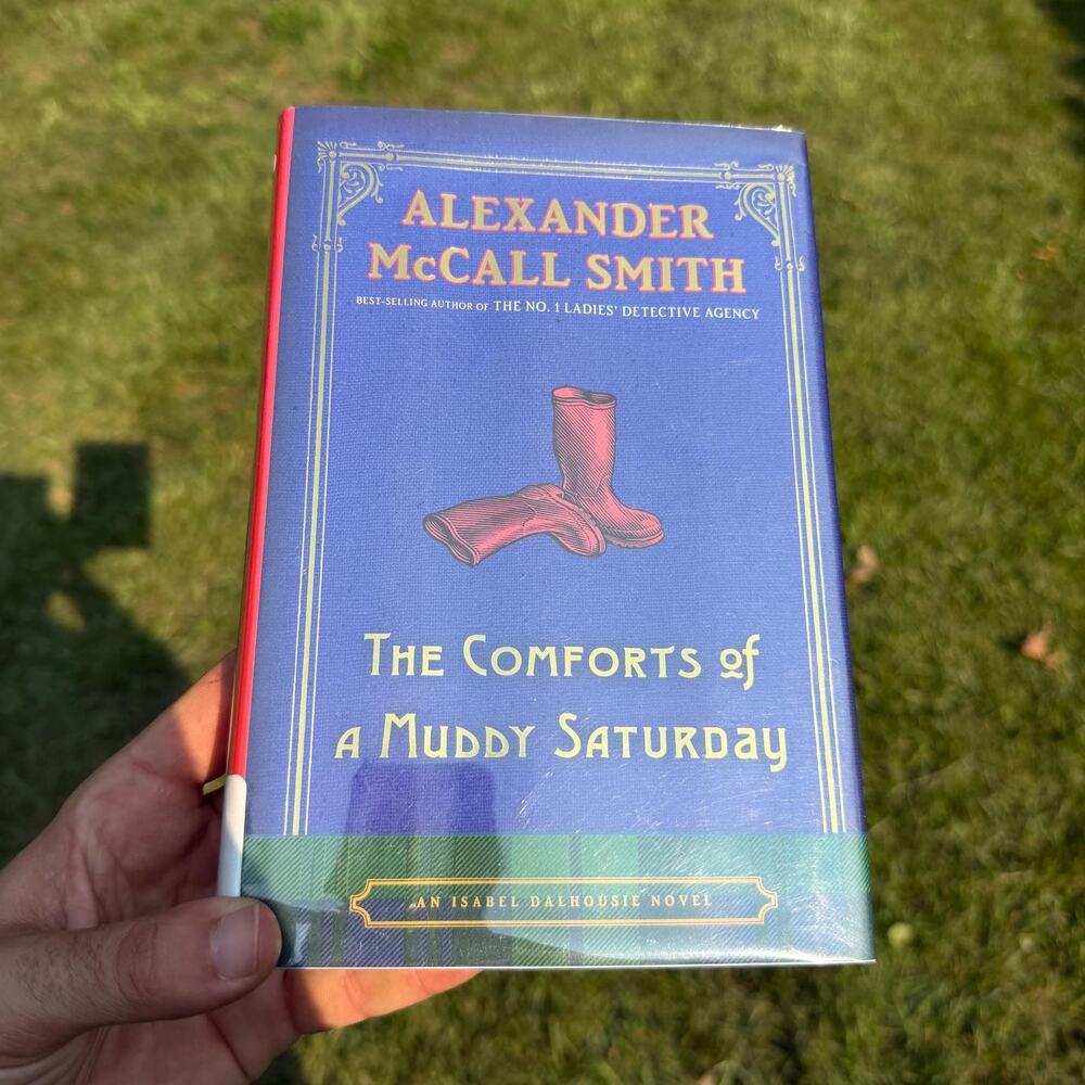 Comforts of a Muddy Saturday by Alexander McCall Smith Hardcover
